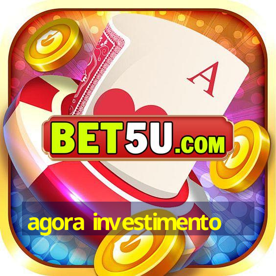 agora investimento